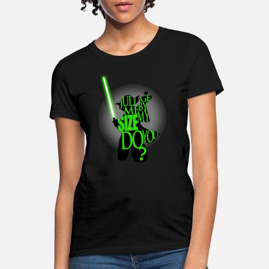 Judge Me By My Size, Do You?' Women's T 